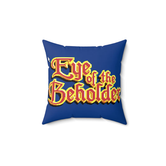 Eye of the Beholder Spun Polyester Square Pillow